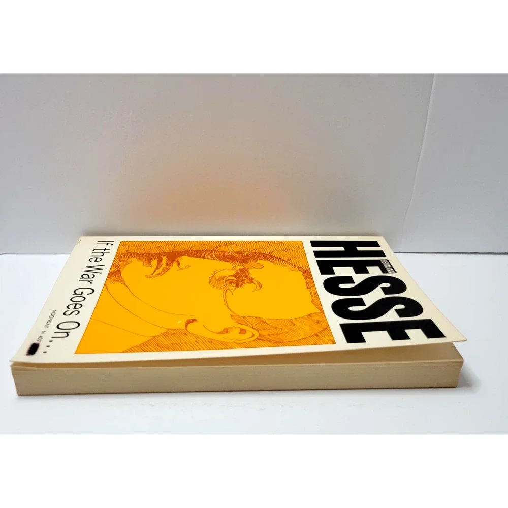 If The‎ War Goes On Hermann Hesse Reflections On War Politics Essays Paperback